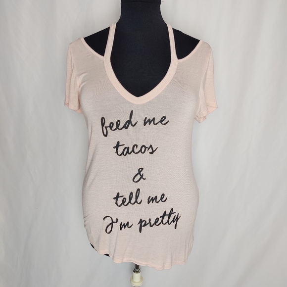Alya Tops - Alya "Feed Me Tacos and tell me I'm Beautiful"